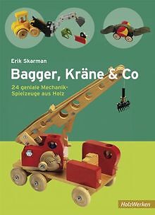 Bagger, Kräne  Co: 24 geniale Mechanik-Spielzeuge ... | Buch | Zustand sehr gut - Erik Skarman