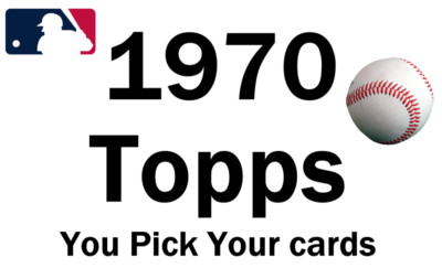 You Pick Your Cards - 1970 Topps #1 through #125 - MLB Baseball Card Selection
