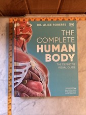 The Complete Human Body : The Definitive Visu...