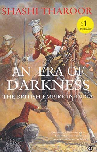 An Era of Darkness: The British Empire in India By Shashi Tharoor