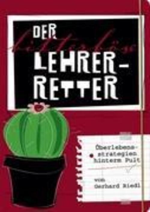 Thumbnail - Gerhard Riedl | Der Bitterböse Lehrer-retter | Taschenbuch | Deutsch