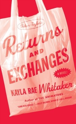 Returns and Exchanges by Kayla Rae Whitaker (Hardback Book)