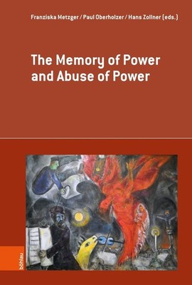 The Memory of Power and Abuse of Power by Prof. Dr. Kathleen Sprows Cummings Har