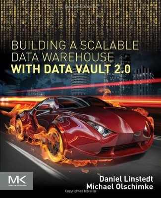 Building a Scalable Data Warehouse with Data Vault 2.0,Linstedt,