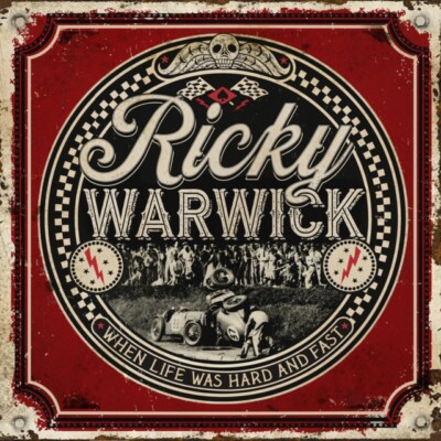RICKY WARWICK WHEN LIFE WAS HARD & FAST NEW CD