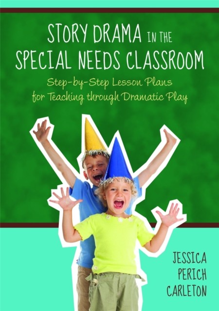 Story Drama in the Special Needs Classroom: Step-by-Step Lesson Plans for Teach - Image 3