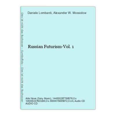 Russian Futurism-Vol.1 Lombardi, Daniele und Alexander W. Mossolow: