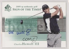 2005 SP Authentic Sign of the Times Charles Howell III #CH Auto