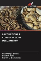 Laxmipriya Swain (U. A.) | Lavorazione E Conservazione Dell'amchur | Taschenbuch