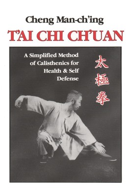 T'Ai Chi Ch'uan: A Simplified Method of Calisthenics for Health and Self-Defense