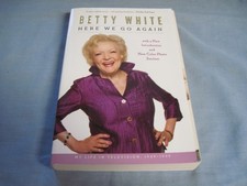 Here We Go Again : My Life in Television by Betty White and Betty White...