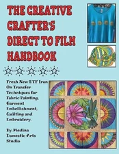 The Creative Crafter's Direct to Film Handbook: Fresh New DTF Iron On Transfer T