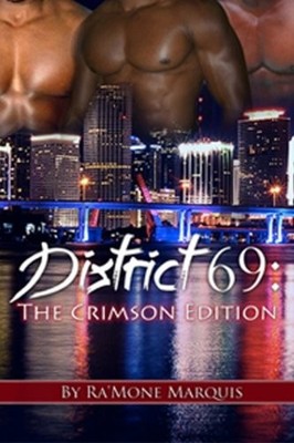DISTRICT 69: THE CRIMSON EDITION By Ra'mone Marquis **BRAND NEW**