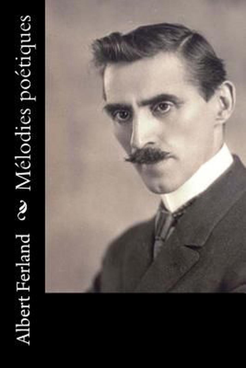 Mlodies potiques by Albert Ferland (French) Paperback Book