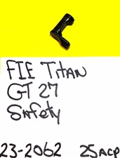 FIE Titan 25 ACP-Pistol Parts BLACK  Safety  23-2062