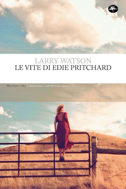 LE VITE DI EDIE PRITCHARD  - WATSON LARRY - Mattioli 1885