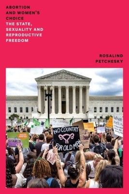Abortion and Womens Choice by Rosalind Pollack Petchesky PAPERBACK 9781804294833