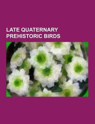 Late Quaternary prehistoric birds Source