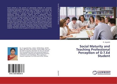 Social Maturity and Teaching Professional Perception of D.T.Ed Student R. Jeyant