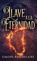 Llave A La Eternidad | Simone Beaudelaire | Buch | Spanisch | 2023