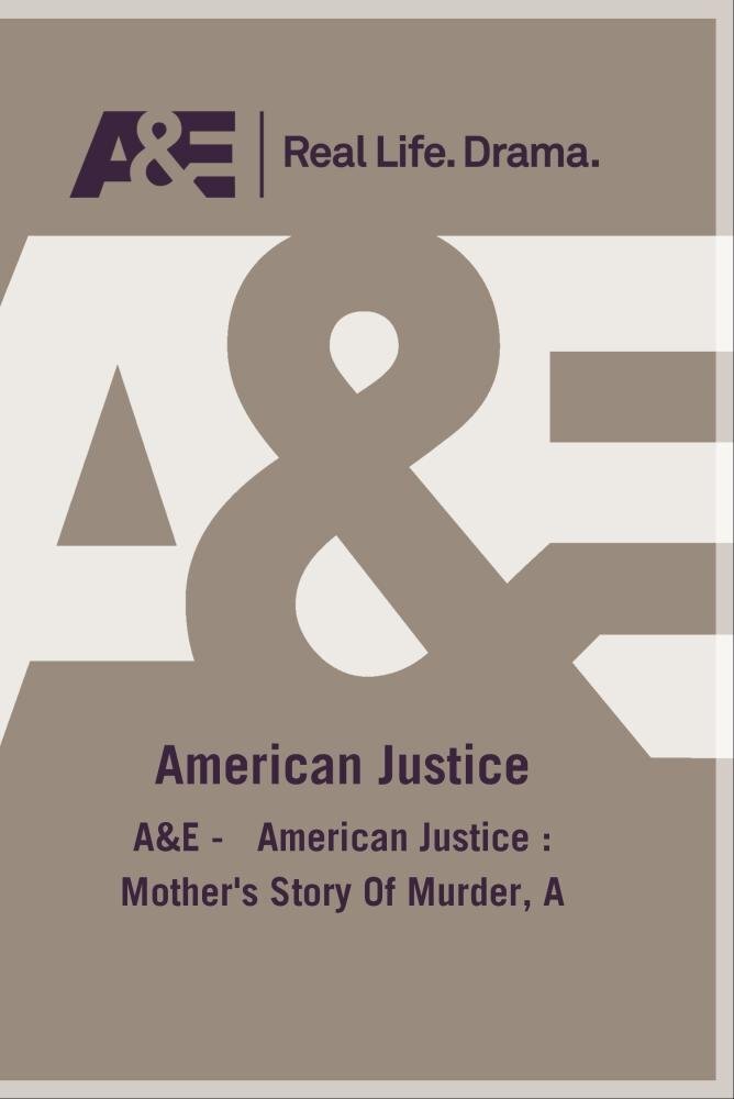 A&E - American Justice : Mother's Story Of Murder, A (DVD)