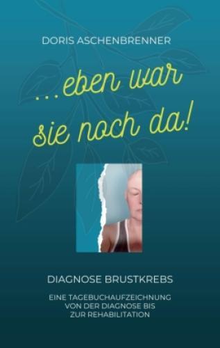 Thumbnail - ...eben War Sie Noch Da Diagnose Brustkrebs 6310