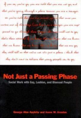 Not Just a Passing Phase  by G A Appleby & J W Anastas, paperback
