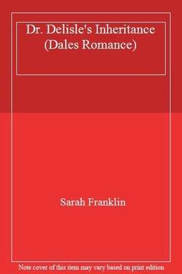 Dr. Delisle's Inheritance (Dales Romance),Sarah Franklin