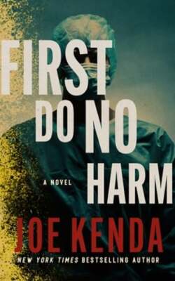 First Do No Harm by Joe Kenda: Used