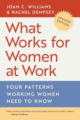 Rachel Dempsey - What Works for Women at Work   Four Patterns Working  - X555z