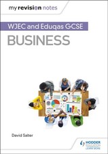 Image of My Revision Notes: WJEC and Eduqas GCSE Business by David Salter