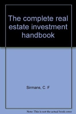 The complete real estate investment handbook