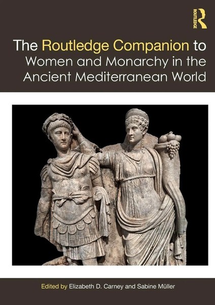 Elizabeth D. Carney (U. A.) | The Routledge Companion To Women And Monarchy...-image