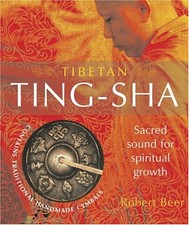TIBETAN TING-SHA: SACRED SOUND FOR SPIRITUAL GROWTH By Robert Beer - Hardcover