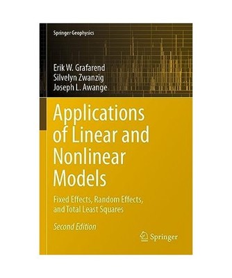 Applications of Linear and Nonlinear Models: Fixed Effects, Random Effects, and 