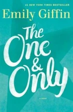 The One & Only: A Novel - Hardcover By Giffin, Emily - VERY GOOD
