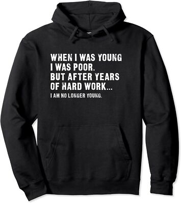 After Years of Hard Work I am No Longer Young Gift Unisex Hooded Sweatshirt