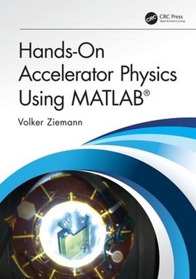 Hands-On Accelerator Physics Using MATLAB by Volker Ziemann (English) Hardcover 