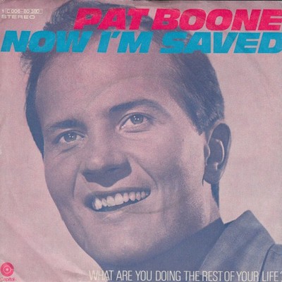 Pat Boone - Now I'm Saved / What Are You Doing The 7'' Single Schallplatte 66648