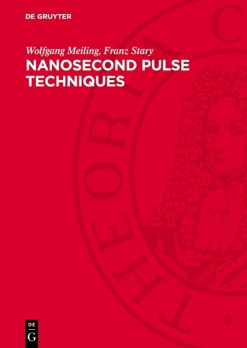 Franz Stary Wolfgang Meiling Nanosecond Pulse Techniques (Hardback)