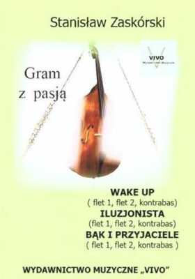 Gram z pasją Wake Up {pasja} STANISŁAW ZASKÓRSKI /STANISLAW ZASKORSKI/
