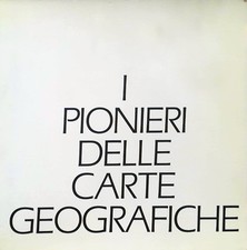 Bruni I PIONIERI DELLE CARTE GEOGRAFICHE