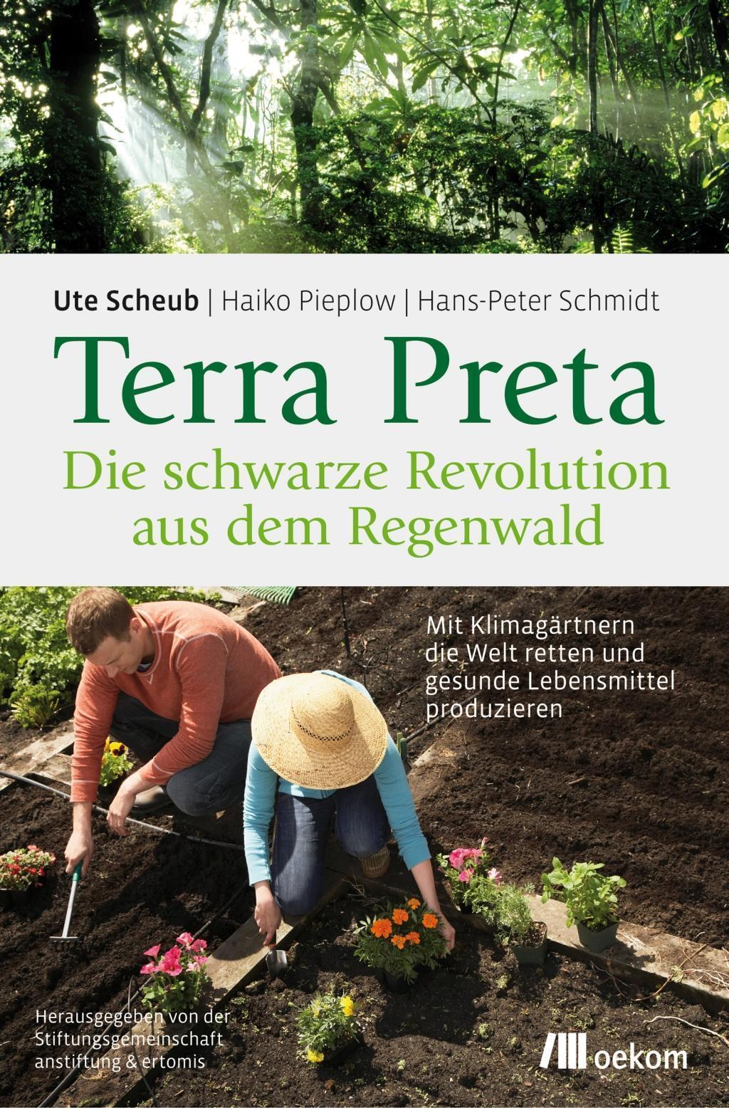 Thumbnail - Terra Preta. Die Schwarze Revolution Aus Dem Regenwald Ute Scheub