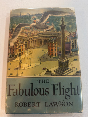 The Fabulous Flight by Robert Lawson 1st Edition Hardcover/Dust-Jacket Very Good