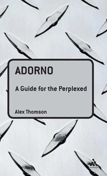 Alex Thomson | Adorno | Buch | Englisch (2006) | A Guide For The Perplexed-image