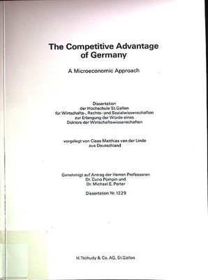 The Competitive Advantage of Germany: A Microeconomic Approach. Dissertation Nr.