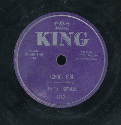 78ft-R&B vocal group-KING 4762-5 Royales-(School Girl/One Mistake)