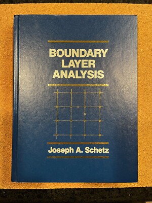 J.A. Schetz's ''Boundary Layer Analysis,'' Hardcover, Great Condition, Ships Free