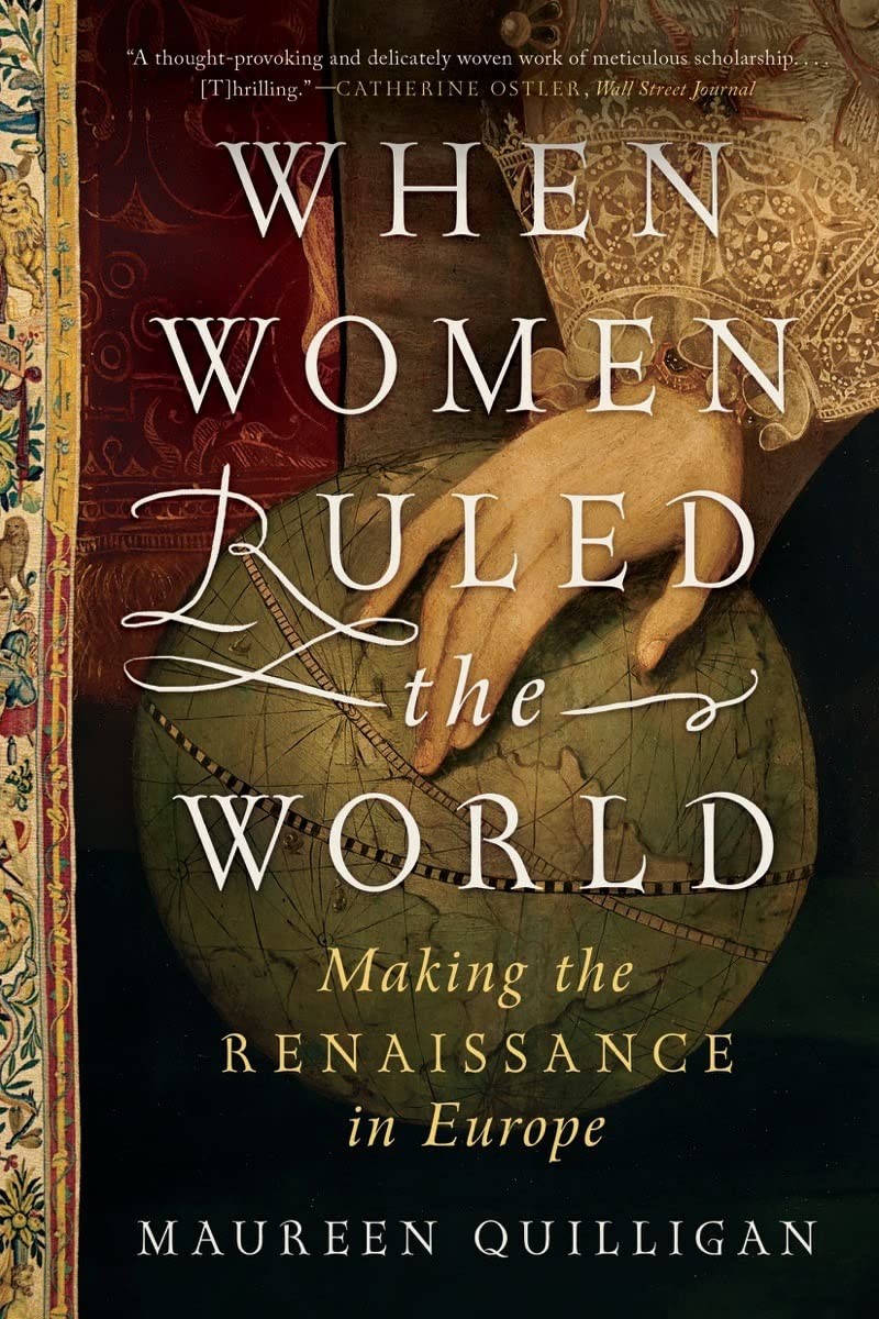 When Women Ruled The World : Making The Renaissance In Europe Maureen (Duke University) Quilligan - Image 6