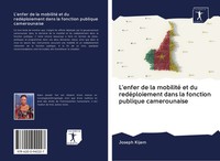 Joseph Kijem | L'enfer De La Mobilité Et Du RedéPloiement Dans La Fonction...